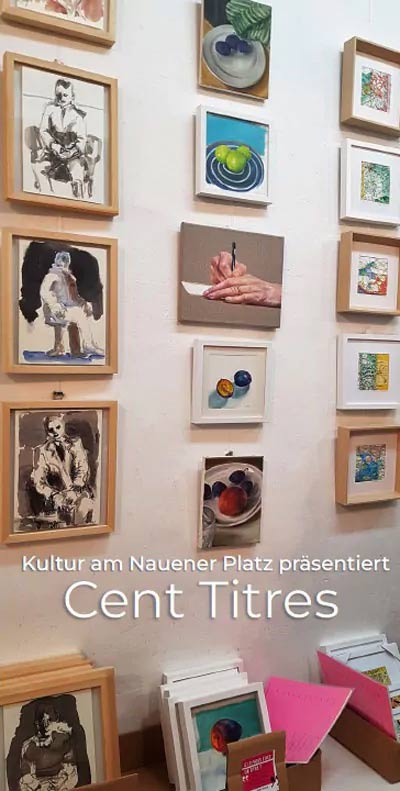 Cent Titres, International group exhibition of small format works in various techniques at Kultur am Nauener Platz, Berlin, May 2023